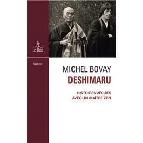 Deshimaru - Histoires vécues avec un maître zen