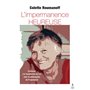 L'impermanence heureuse - Comment j'ai transformé ma vie avec la philosophie de Prajnanpad