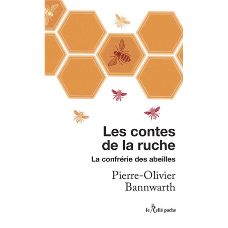 Les contes de la ruche - La confrérie des abeilles