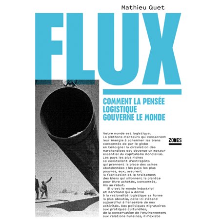 Flux - Comment la pensée logistique gouverne le monde