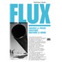 Flux - Comment la pensée logistique gouverne le monde