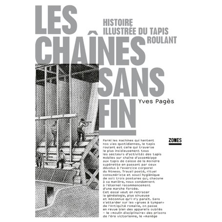 Les chaînes sans fin - Histoire illustrée du tapis roulant