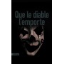 Que le diable l'emporte