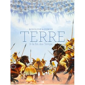 Terre - Tome 3 La fin des Temps