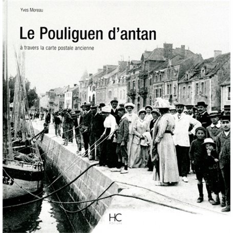 Le Pouliguen d'antan à travers la carte postale ancienne