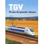 TGV, 30 ans de grande vitesse