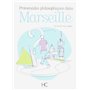 Promenades philosophiques dans Marseille - volume 1