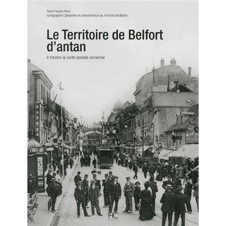 Le territoire de Belfort d'antan à travers la carte postale ancienne