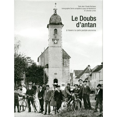 Le Doubs d'antan à travers la carte postale ancienne