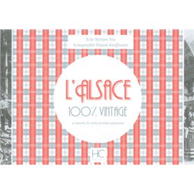 L'Alsace 100 % vintage à travers la carte postale ancienne