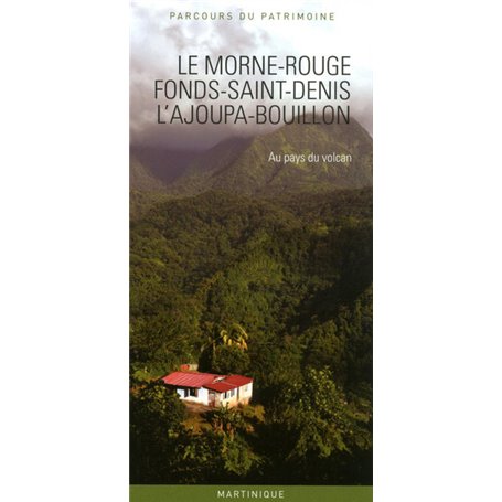 Le Morne-Rouge, Fonds-Saint-Denis, L'Ajoupa-Bouillon