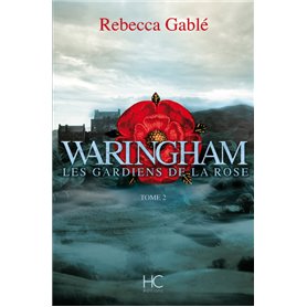 Waringham - tome 2 Les gardiens de la rose