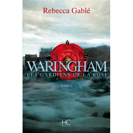 Waringham - tome 2 Les gardiens de la rose