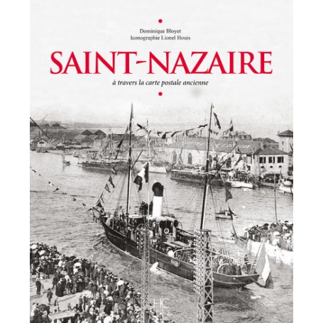 Saint-Nazaire à travers la carte postale ancienne