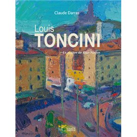 Louis Toncini - Le maître de Rive-Neuve