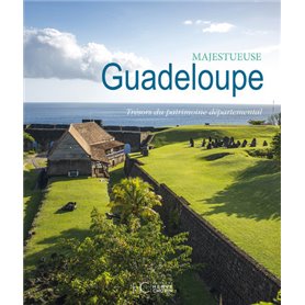 Majestueuse Guadeloupe - Trésors du patrimoine départemental