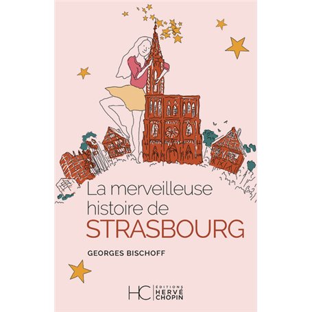 La merveilleuse histoire de Strasbourg