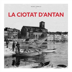 La ciotat d'antan - Nouvelle édition