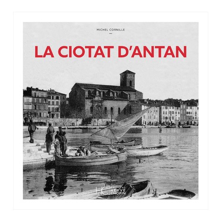 La ciotat d'antan - Nouvelle édition