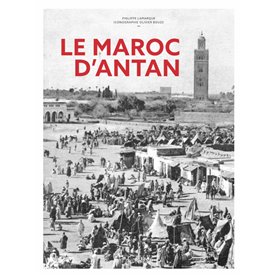 Le Maroc d'Antan - Nouvelle édition