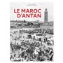 Le Maroc d'Antan - Nouvelle édition