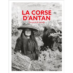 La Corse d'Antan - Corsica di tandu - Nouvelle édition