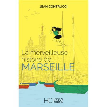 La merveilleuse histoire de Marseille