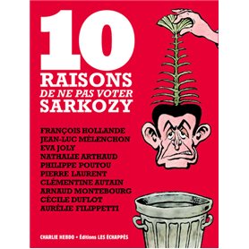 10 raisons de ne pas voter Sarkozy
