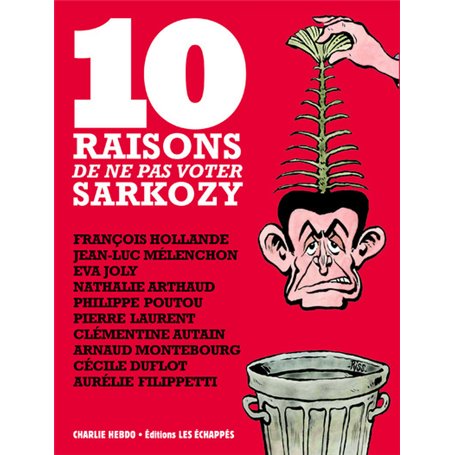 10 raisons de ne pas voter Sarkozy