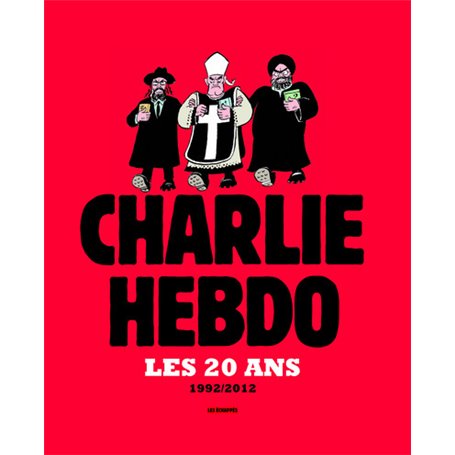 Les 20 ans de Charlie Hebdo 1992-2012