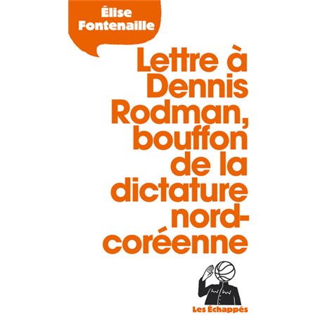 Lettre à Dennis Rodman, bouffon de la dictature nord-coréenne