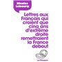 Lettres aux Français qui croient que cinq ans d'extrême droite remettraient la France debout