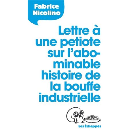 Lettre à une petiote sur l'abominable histoire de la bouffe industrielle