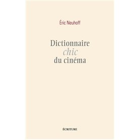 Dictionnaire chic du cinéma