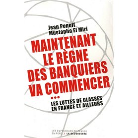 Maintenant, le règne des banquiers va commencer