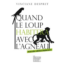 Quand le loup habitera avec l'agneau -nouvelle édition augmentée-