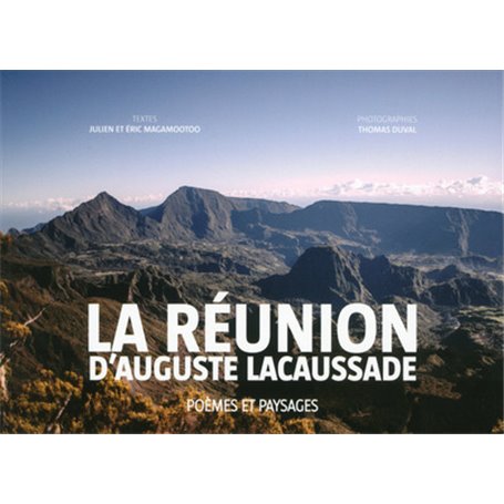 La Réunion d'Auguste Lacaussade. Poèmes et paysages