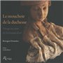 Le mouchoir de la duchesse - Voyage au coeur de l'artisanat d'art...