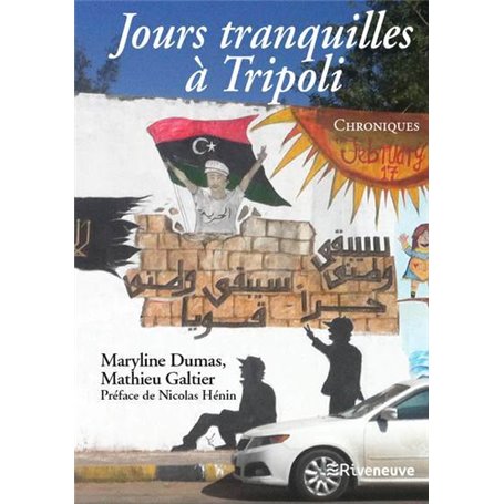 Jours tranquilles à Tripoli