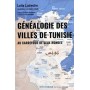 Généalogie des villes de Tunisie - Au carrefour de deux mondes