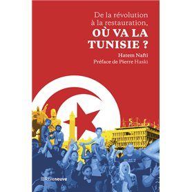 De la révolution à la restauration, où va la Tunisie ?