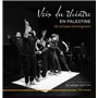 Voix du théâtre en Palestine. 50 artistes témoignent.