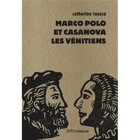 Marco Polo et Casanova, les Vénitiens