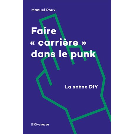 Faire "carrière" dans le punk - La scène DIY