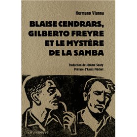 Blaise Cendrars, Gilberto Freyre et le mystère de la Samba