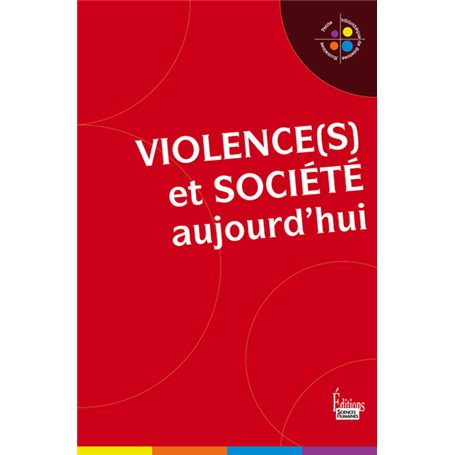 Violence(s) et société aujourd'hui