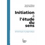 Initiation à l'étude du sens.Sémantique et pragmatique