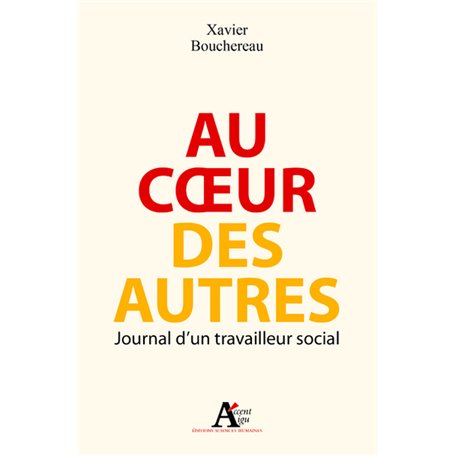 Au coeur des autres. Journal d'un travailleur social