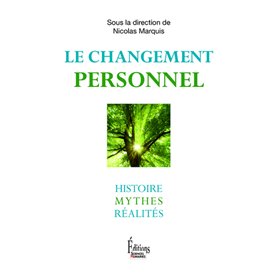 Le Changement personnel. Histoire, mythes, réalités