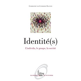 Identité(s). L'individu, le groupe, la société (NE)